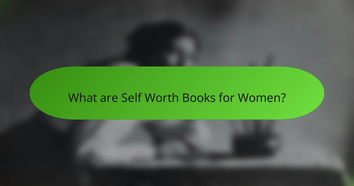 What are Self Worth Books for Women?