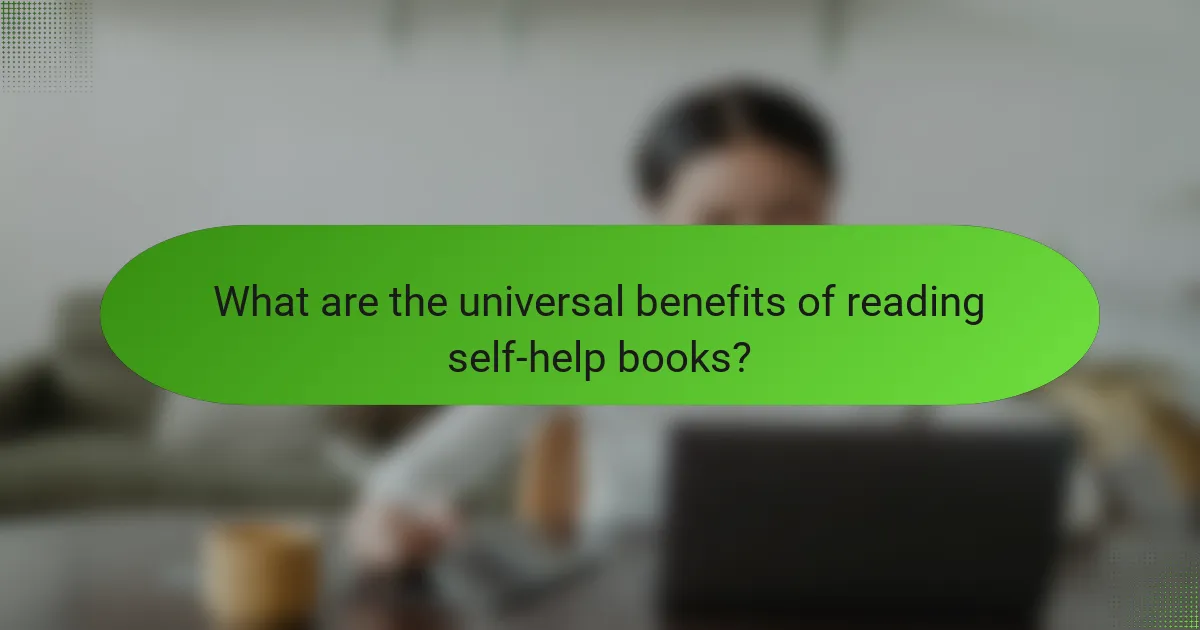 What are the universal benefits of reading self-help books?