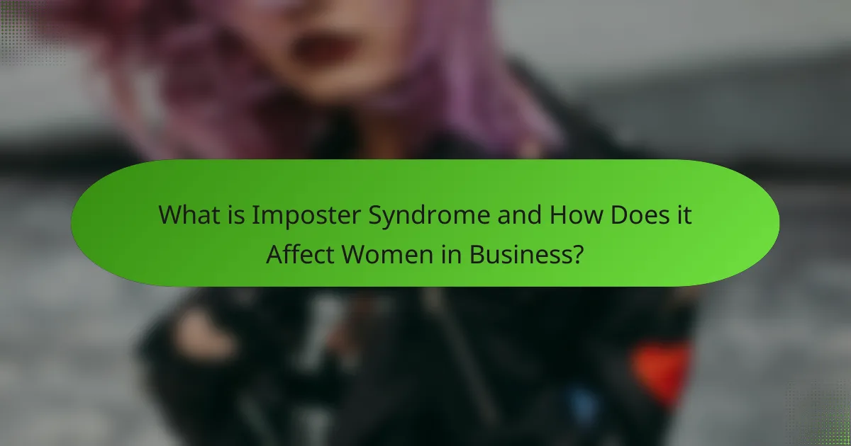 What is Imposter Syndrome and How Does it Affect Women in Business?