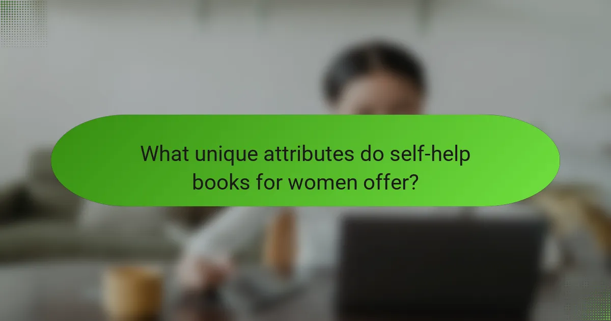 What unique attributes do self-help books for women offer?