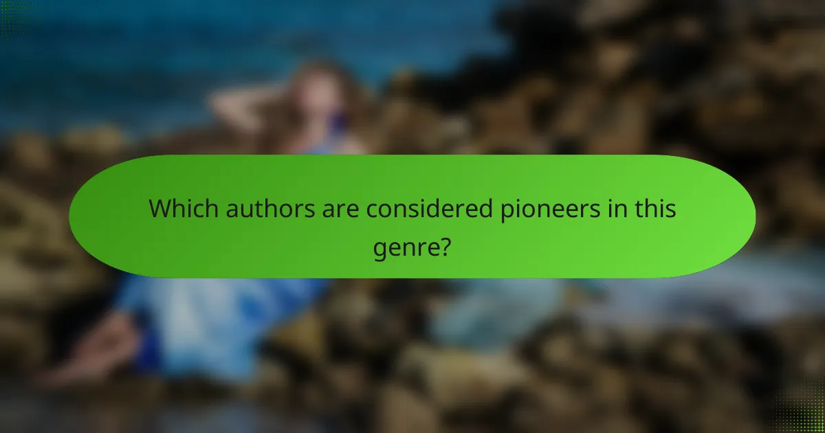Which authors are considered pioneers in this genre?