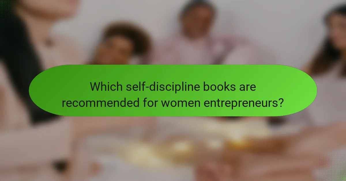 Which self-discipline books are recommended for women entrepreneurs?